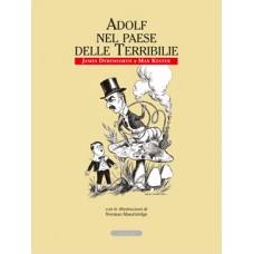 Adolf nel paese delle terribilie di James Dyrenforth e Max Kester